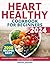 Heart Healthy Cookbook for Beginners by Madge Jensens