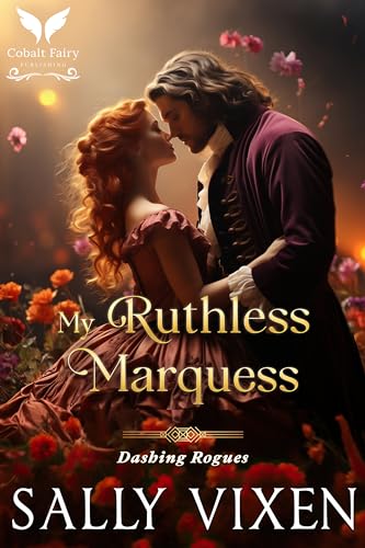 My Ruthless Marquess (Dashing Rogues #2)