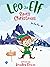 Leo the Elf Saves Christmas (The Guardian Elf Book 1)