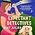 The Expectant Detectives (The Expectant Detectives, #1)