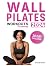Wall Pilates Workouts for Women by Kendall Peters