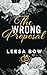The Wrong Proposal: Special Edition Cover (The Hendricks Billionaires)