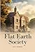 The Stoney Middleton Flat Earth Society by Ian C Barker