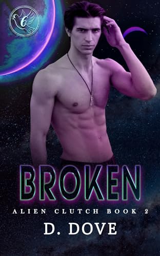 Broken (Alien Clutch, #2)