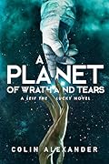 A Planet of Wrath and Tears: A Leif the Lucky Novel