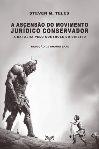 A ASCENSÃO DO MOVIMENTO JURÍDICO CONSERVADOR (Paperback)