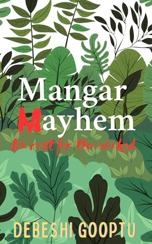 Mangar Mayhem: No rest for the wicked - the laugh-out-loud comic caper from the author of Dragon Aunty Returns (Dragon Aunty Series Book 3)