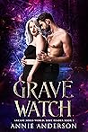 Grave Watch by Annie Anderson