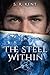 The Steel Within by S. R. Kent