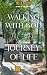 Walking With God In The Jou...