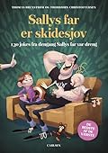 Sallys far er skidesjov - 130 jokes fra dengang Sallys far var dreng