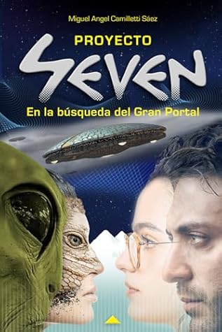 Proyecto Seven: En la búsqueda del Gran Portal (Spanish Edition)