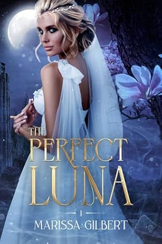 The Perfect Luna (The Moonrise Kingdom #1)