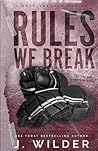 Rules We Break by Jessa Wilder