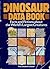 The Dinosaur Data Book: The Definitive, Fully Illustrated Encyclopedia of Dinosaurs (Avon) 1990