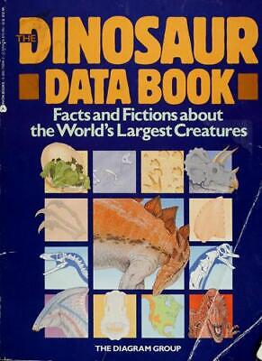 The Dinosaur Data Book: The Definitive, Fully Illustrated Encyclopedia of Dinosaurs (Avon) 1990