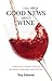 The Very Good News About Wine by Tony Edwards