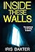 Inside These Walls