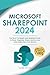 Microsoft SharePoint: The Most Complete and Updated Guide to Store, Organize, Share, and Access Information from Any Device