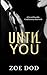 Until You (Forgive Me)