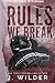 Rules We Break (Rule Breake...