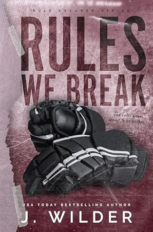 Rules We Break (Rule Breaker, #3.5)