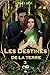 Les Destinés: de la Terre (French Edition)