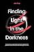 Finding Light in the Darkness - New Edition by Jon Key