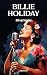Billie Holiday: A Melanchol...