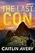 The Last Con (The Catrina Lang Adventures Book 2)
