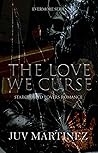The Love We Curse