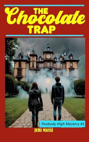 The Chocolate Trap (Peabody High Mysteries Book 1)