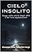 Cielo Insolito: Saggi sulla...