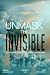 Unmask the Invisible by Amy L Longmoore