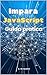 Impara JavaScript : Guida pratica (aggiornata) (Italian Edition)
