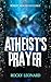 Atheist's Prayer by Rocky Leonard