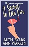 A Secret to Die For: A Culinary Travel Cozy Mystery (The To Die For Mysteries Book 3) Book cover for A Secret to Die For: A Culinary Travel Cozy Mystery (The To Die For Mysteries Book 3)