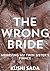 The Wrong Bride: Marrying My Twin Sister's Fiance
