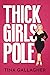 Thick Girls Pole (Peaches & Pole)