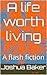 A life worth living: A flas...