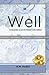 The Well: An unquenchable, true story that will destroy worldly reputations.
