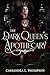 The Dark Queen's Apothecary by Cassandra L. Thompson The Dark Queen's Apothecary by Cassandra L. Thompson