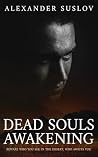 Dead Souls Awakening by Alexander Suslov