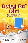 Dying For Dirt (A...