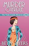 Murder Overdue: A Violet Carlyle Cozy Historical Mystery (The Violet Carlyle Mysteries Book 44)