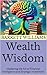 Wealth Wisdom: Mastering th...
