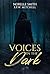 VOICES IN THE DARK by Norelle Smith VOICES IN THE DARK by Norelle Smith