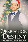 Operation Destiny by Sarah Hadley Brook