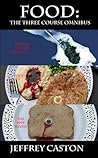 Food: The Three Course Omnibus