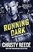Running Dark: An LCR Elite Novel (LCR Elite (Last Chance Rescue Elite))